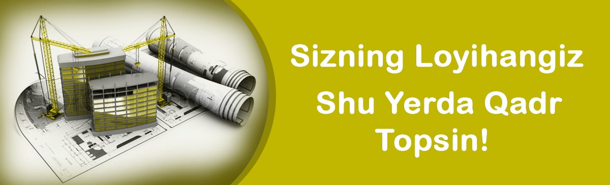Sizning Loyihangiz Shu Yerda Qadr Topsin!